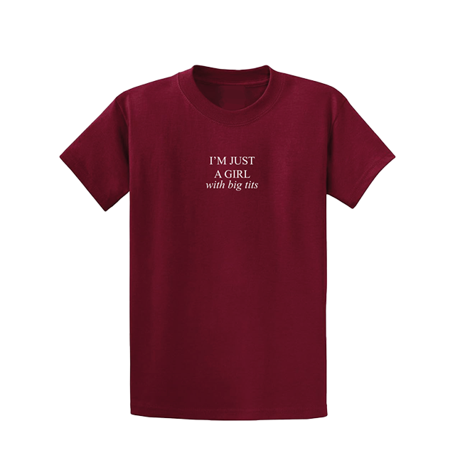'I'm Just a Girl with Big Tits' Tee