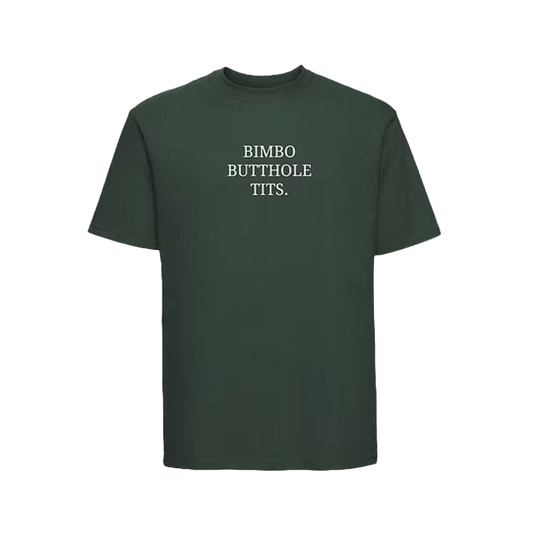 Bimbo, Butthole, Tits Tee